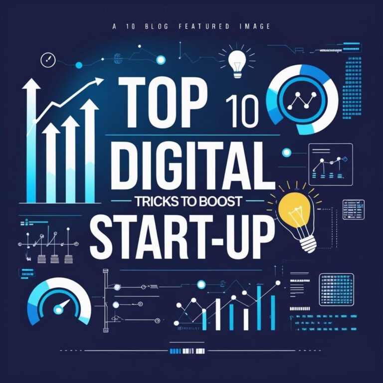 Top 10 Digital Tricks To Boost Start-Ups